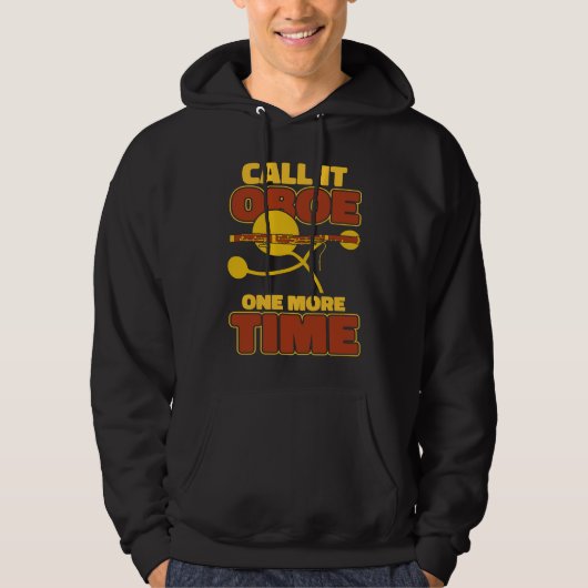 Bassoon Call it oboe one more time Hoodie (Voorkant)