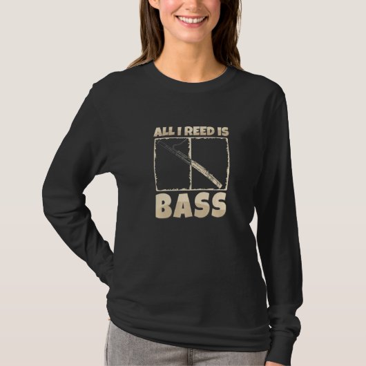 Bassoon Player All I Reed Is Bass Funny Woodwind I T-shirt (Voorkant)