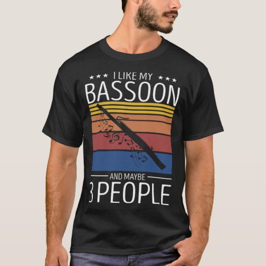 Bassoon Player Quote for Orchestra Woodwind 3 T-shirt (Voorkant)