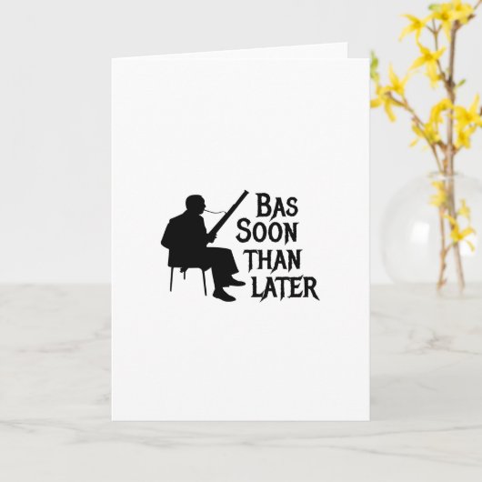Bassoon Than Later Bassoon Pun Kaart (Gele Bloem)