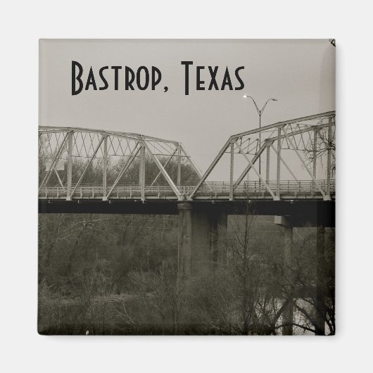 Bastrop, Texas Old Iron Bridge Square Magnet (Voorkant)