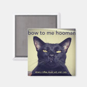 Batcat: Buig voor mij hooman Magnet (Voorkant / Achterkant)