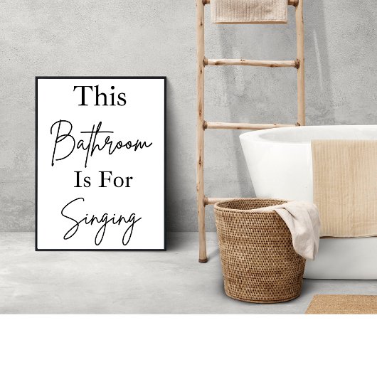 Bathroom is voor het zingen van de muur poster