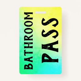 Bathroom Pass Badge