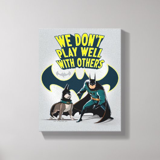 Batman & Ace - We spelen niet goed met anderen Canvas Afdruk (Voorkant)