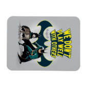 Batman & Ace - We spelen niet goed met anderen Magneet (Horizontaal)