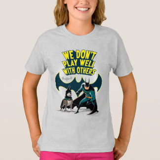 Batman & Ace - We spelen niet goed met anderen T-shirt