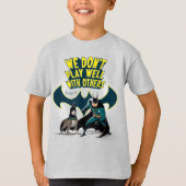 Batman & Ace - We spelen niet goed met anderen T-shirt (Voorkant)