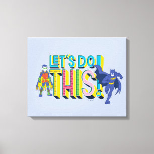 Batman Laten we dit doen Canvas Afdruk