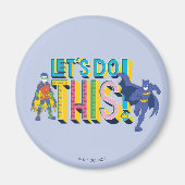 Batman | Laten we dit doen Magneet (Voorkant)