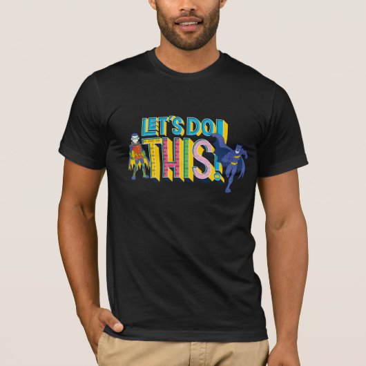 Batman | Let's Do This T-shirt (Voorkant)