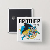 Batman & Robin Profiel | Brother To Be Vierkante Button 5,1 Cm (Voorkant /achterkant)