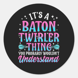 Baton Twirling Twirler Twirl Beginner Professional Ronde Sticker