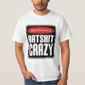 Batshit Crazy T-Shirt (Voorkant)