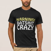BATSHIT CRAZY T-SHIRTS (Voorkant)
