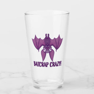 Batshit Crazy Wacky Cartoon Bat Glas