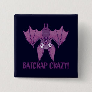 Batshit Crazy Wacky Cartoon Bat Vierkante Button 5,1 Cm