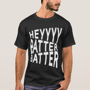 Batter Batter Baseball, Softball T-shirt