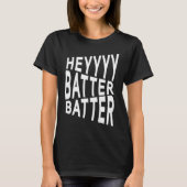 Batter Batter Baseball, Softball T-shirt (Voorkant)
