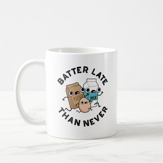 Batter Late dan nooit grappige badpun Koffiemok (Links)