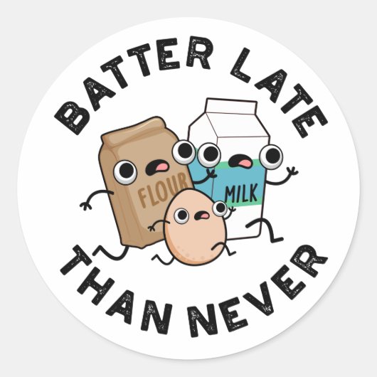 Batter Late dan nooit grappige badpun Ronde Sticker (Voorkant)