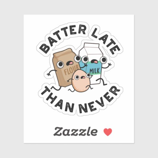 Batter Late dan nooit grappige badpun Sticker (Vel)