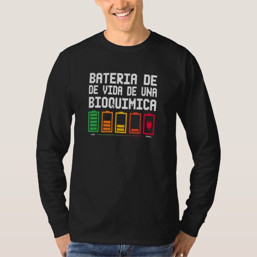 Batterij Leven Van Eén Biochemicus T-shirt (Voorkant)