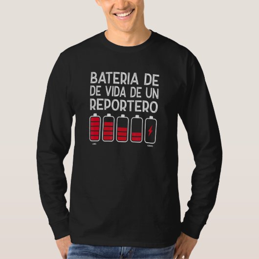 Batterij Levensduur Van Een Verslaggever 1 T-shirt (Voorkant)