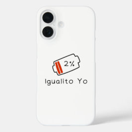 Batterij op 1% → Igualito Yo Hispanic Heritage iPhone 16 Hoesje