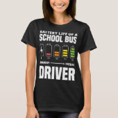 Batterij van een schoolbuschauffeur Grappige schoo T-shirt (Voorkant)
