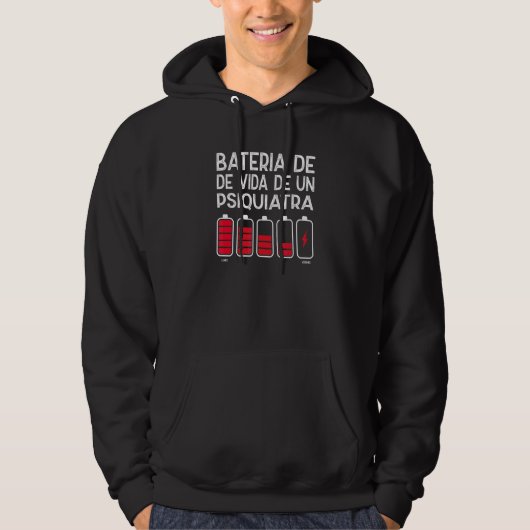 Batterij Van Het Leven Van Een Psychiater 1 Hoodie (Voorkant)