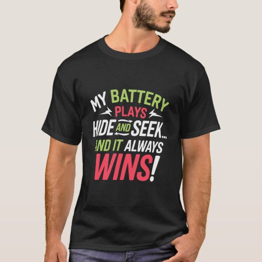 Batterij weer weg! t-shirt (Voorkant)