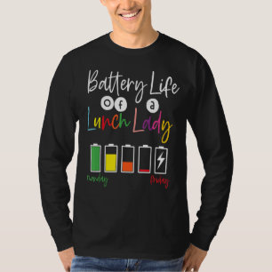 Batterijduur van de schoollunch Lady Lunch Aide Ba T-shirt
