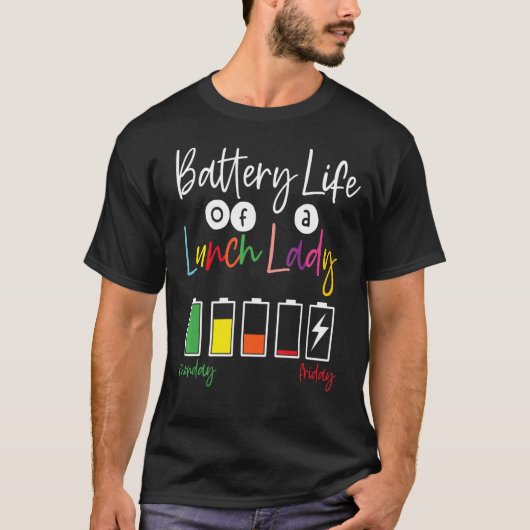 Batterijduur van de schoollunch Lady Lunch Aide Ba T-shirt (Voorkant)
