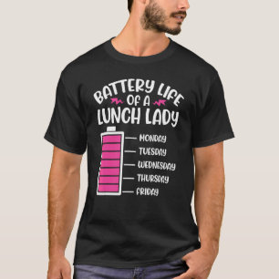 Batterijduur van de schoollunch Lady Lunch Aide Ba T-shirt