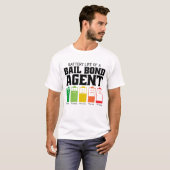 Batterijduur van een Bail Bond Agent T-shirt (Voorkant volledig)