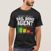 Batterijduur van een Bail Bond Agent T-shirt (Voorkant)