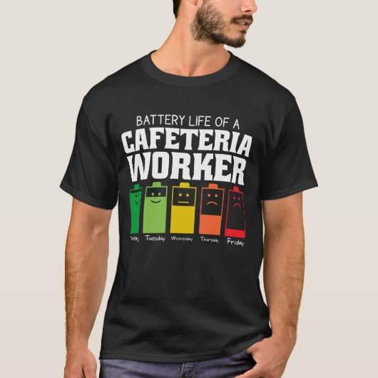 Batterijduur van een cafeteria-werker t-shirt (Voorkant)