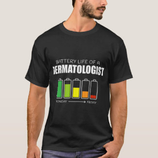 Batterijduur van een Dermatoloog Grappige Dermatol T-shirt