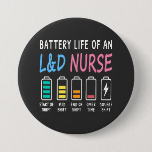 Batterijduur van een L&D-verpleegkundige humor gra Ronde Button 7,6 Cm