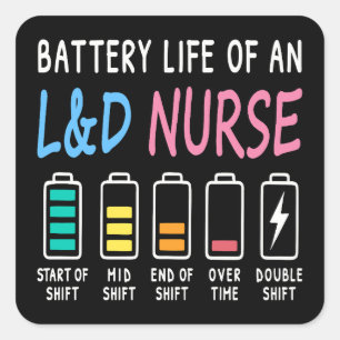 Batterijduur van een L&D-verpleegkundige humor gra Vierkante Sticker