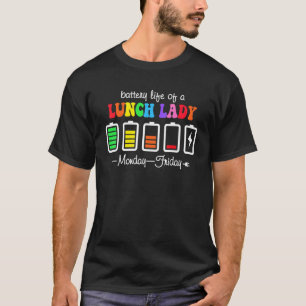 Batterijduur van een leraar Lunch Lady van maandag T-shirt