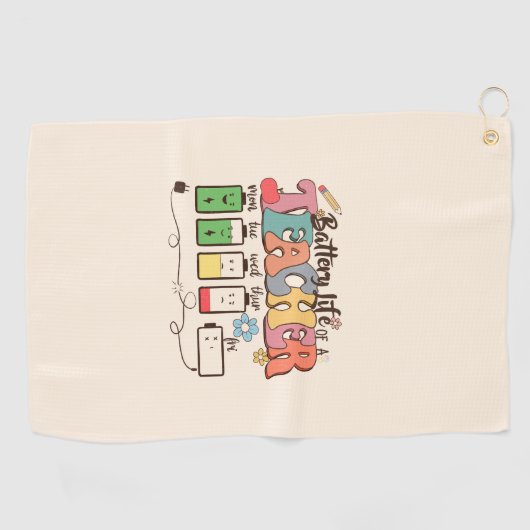 Batterijduur van een leraar – Relatable Educator Golfhanddoek (Horizontaal)