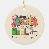 Batterijduur van een leraar – Relatable Educator Keramisch Ornament (Achterkant)
