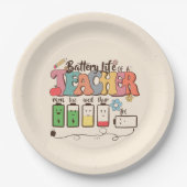 Batterijduur van een leraar – Relatable Educator Papieren Bordje (Voorkant)