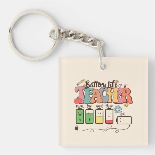 Batterijduur van een leraar – Relatable Educator Sleutelhanger (Voorkant)