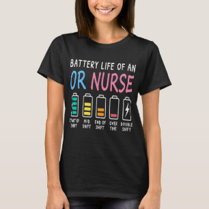 Batterijduur van een OK-verpleegkundige humor char T-shirt