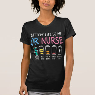 Batterijduur van een OK-verpleegkundige humor char T-shirt