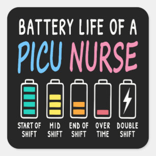 Batterijduur van een PICU-verpleegkundige humor ch Vierkante Sticker
