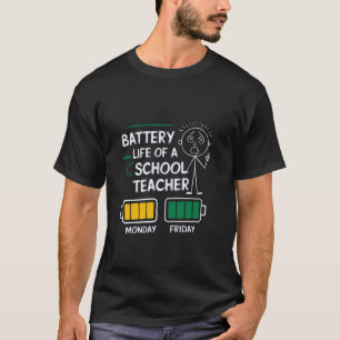 Batterijduur van een schoolleraar maandag tot vrij t-shirt